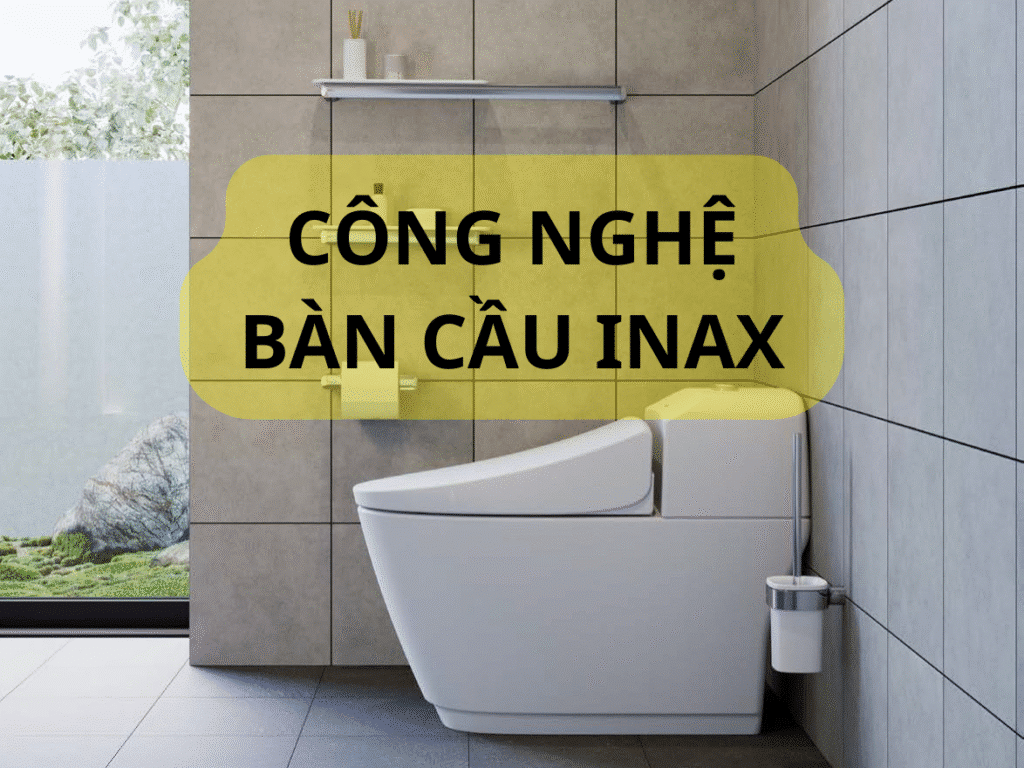 10 Công nghệ trên bồn cầu Inax